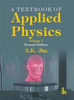 Book Cover for A Textbook of Applied Physics, Volume I by A. K. Jha