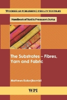 Book Cover for The Substrates – Fibres, Yarn and Fabric by Mathews Kolanjikombil