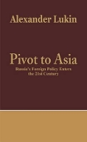 Book Cover for Pivot to Asia by Alexander Lukin