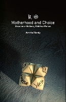 Book Cover for Motherhood and Choice – Uncommon Mothers, Childfree Women by Amrita Nandy