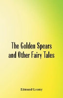 Book Cover for The Golden Spears and Other Fairy Tales by Edmund Leamy