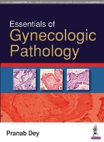 Book Cover for Essentials of Gynecologic Pathology by Pranab Dey