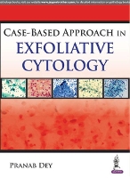 Book Cover for Case Based Approach in Exfoliative Cytology by Pranab Dey