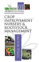 Book Cover for Crop Improvement,Nursery and Rootstock Management: Vol.01 Hitech Horticulture by Sachin Tyagi