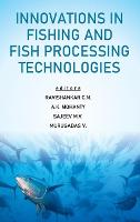 Book Cover for Innovations in Fishing and Fish Processing Technologies by Ravishankar C.N., Mohanthy, Kumar Amulya,Sajeev M.V. & Murugadas V.