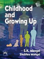 Book Cover for Childhood and Growing Up by S.K. Mangal, Shubhra Mangal