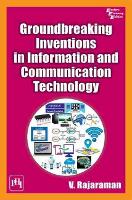 Book Cover for Groundbreaking Inventions in Information and Communication Technology by V. Rajaraman