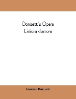 Book Cover for Donizetti's opera L'elisire d'amore by Gaetano Donizetti