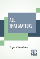 Book Cover for All That Matters by Edgar Albert Guest