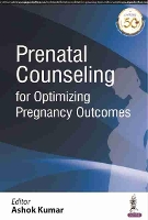 Book Cover for Prenatal Counseling for Optimizing Pregnancy Outcomes by Ashok Kumar