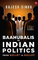 Book Cover for BAAHUBALIS OF INDIAN POLITICS by Rajesh Singh