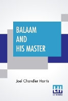 Book Cover for Balaam And His Master by Joel Chandler Harris