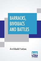 Book Cover for Barracks, Bivouacs And Battles by Archibald Forbes