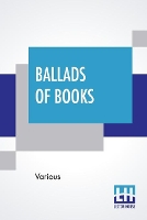 Book Cover for Ballads Of Books by Various