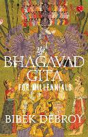 Book Cover for THE BHAGAVAD GITA FOR MILLENNIALS by Bibek Debroy