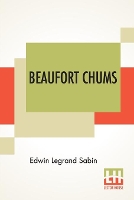 Book Cover for Beaufort Chums by Edwin Legrand Sabin