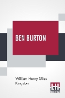 Book Cover for Ben Burton by William Henry Giles Kingston