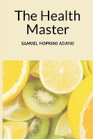 Book Cover for The Health Master by Samuel Hopkins Adams