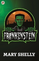 Book Cover for Frankenstein by Mary Wollstonecraft Shelley