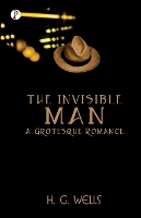 Book Cover for The Invisible Man a Grotesque Romance by HG Wells