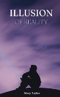 Book Cover for Illusion of Reality by Mary Taylor