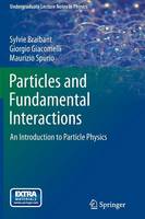 Book Cover for Particles and Fundamental Interactions by Sylvie Braibant, Giorgio Giacomelli, Maurizio Spurio