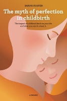 Book Cover for Myth of Perfection in Childbirth by Diana Koster