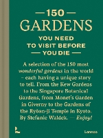 Book Cover for 150 Gardens You Need To Visit Before You Die by Stefanie Waldek