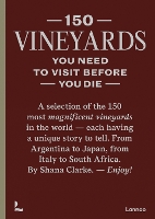Book Cover for 150 Vineyards You Need to Visit Before You Die by Shana Clarke
