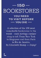 Book Cover for 150 Bookstores You Need to Visit Before you Die by Elizabeth Stamp