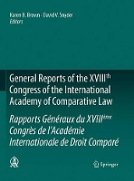 Book Cover for General Reports of the XVIIIth Congress of the International Academy of Comparative Law/Rapports Généraux du XVIIIème Congrès de l’Académie Internationale de Droit Comparé by Karen B. Brown