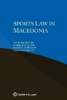 Book Cover for Sports Law in Macedonia by Goce Naumovski, Marija Ignjatovic, Dimtri Chapkanov, Goran Stankovic