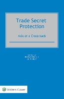 Book Cover for Trade Secret Protection by Kung-Chung Liu