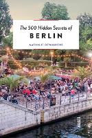 Book Cover for 500 Hidden Secrets of Berlin by Nathalie Dewalhens