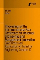 Book Cover for Proceedings of the 6th International Asia Conference on Industrial Engineering and Management Innovation by Ershi Qi