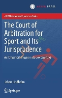 Book Cover for The Court of Arbitration for Sport and Its Jurisprudence by Johan Lindholm