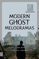 Book Cover for Modern Ghost Melodramas by Michael Walker