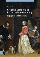 Book Cover for Creating Distinctions in Dutch Genre Painting by Angela Ho