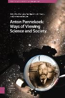 Book Cover for Anton Pannekoek: Ways of Viewing Science and Society by Edward Universiteit van Amsterdam van den