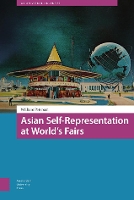 Book Cover for Asian Self-Representation at World's Fairs by William Peterson