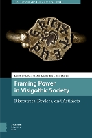 Book Cover for Framing Power in Visigothic Society by Dolores Resdice, Jacques Elfassi