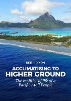 Book Cover for Acclimatising to Higher Ground by Keith Dixon