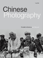 Book Cover for Chinese Photography: Twentieth Century and Beyond by Rongrong