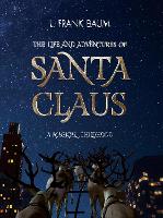 Book Cover for The Life and Adventures of Santa Claus. A Magical Childhood by L. Frank Baum