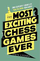 Book Cover for The Most Exciting Chess Games Ever by Steve Giddins