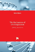 Book Cover for The Mechanisms of DNA Replication by David Stuart