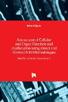 Book Cover for Assessment of Cellular and Organ Function and Dysfunction using Direct and Derived MRI Methodologies by Christakis Constantinides