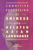 Book Cover for Cognitive Processing of Chinese and Related Asian Languages by Hsuan-chih Chen