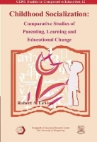 Book Cover for Childhood Socialization – Comparative Studies of Parenting, Learning, and Educational Change by Robert Levine