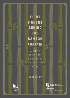 Book Cover for Eight Months Behind the Bamboo Curtain by Chang Kuo-sin